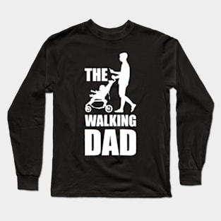 The Walking Dad Long Sleeve T-Shirt